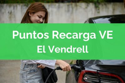 Empresa Instaladora Puntos de Recarga o Cargadores Coches o Vehículos Eléctricos El Vendrell